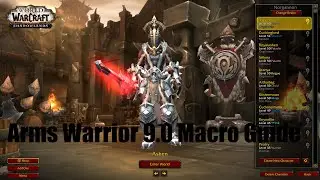 Shadowlands 9.0 Arms Warrior PvP/PVE Guide - Macro & KeyBindings!