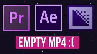 How to solve Adobe Premiere exports empty MP4