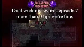 Stoneshard Permadeath Dual wielding swords Episode 7, more than 0 hp? we're fine.