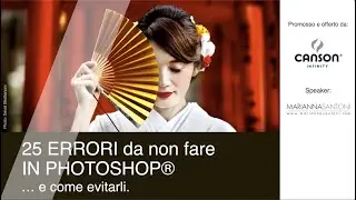 25 ERRORI da non fare IN PHOTOSHOP®... e come evitarli by Marianna Santoni