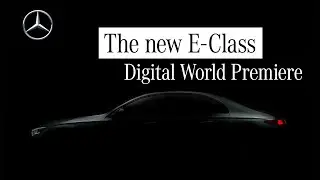 Digital World Premiere of the new Mercedes-Benz E-Class