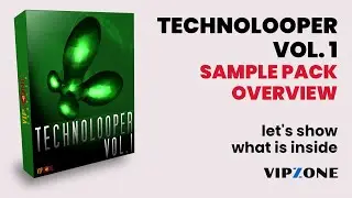 Technolooper Vol. 1 - Techno Sample Pack Overview - Techno Samples and Loops - VIPZONE SAMPLES