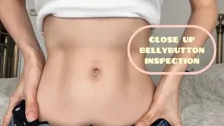Close Up Bellybutton Inspection and Talking 