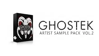 GHOSTEK ARTIST PACK VOL.2 // Bass Music Sample Pack: Demo