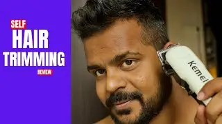 How to Cut Own Hair Using Hair Clipper  at Home : Kemei 809a Review 