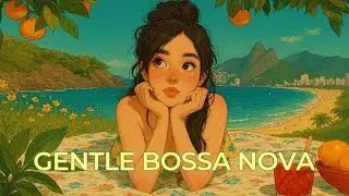 Bossa Nova Covers 2025 – Relaxing Jazz Covers of Favorite Songs for Daily Focus