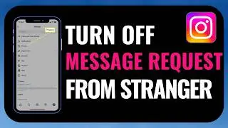 Stop Strangers Messaging You on Instagram: Disable Message Requests Fast