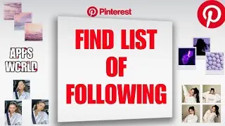 How To Find List Of Following On Pinterest App