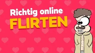 Richtig Online Flirten [Tutorial]