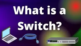 What is a switch in networking? || Ethernet Switch || the hub and switch