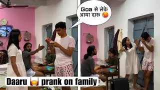 Daaru prank on family 😅 | craziest reaction