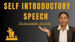 Self Introductory Speech Example -The Inevitability of Evette