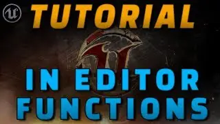 [TUTORIAL] IN EDITOR FUNCTIONS in Unreal Engine 4 [Eng]