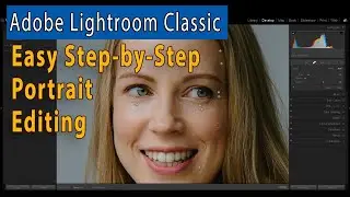 6 Essential Tips for Editing Portraits in Lightroom Classic