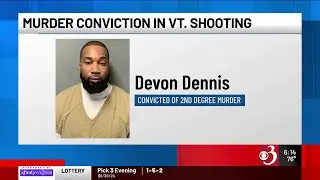 Connecticut man convicted in Vermont murder, attempted murder