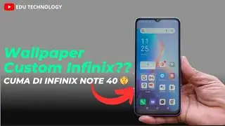 BISA BIKIN WALLPAPER CUSTOM DI HP INFINIX NOTE 40 ❗❗Fitur CUMA ada di Infinix 40 🤫- EDU TECHNOLOGY
