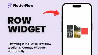 Row Widget in FlutterFlow: How to Align & Arrange Widgets Horizontally