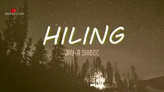 Hiling  |  Jay R Siaboc  |  Lyrics