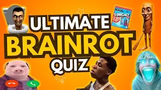 ULTIMATE BRAINROT QUIZ