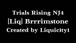 Trials Rising - [Liq] Brrrimstone | Ninja Level 4