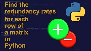 Find the redundancy rate for each row of a matrix in Python | Python Examples | Python Code Tutorial
