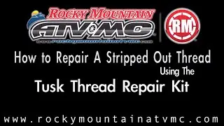 How To Fix a Stripped Out Thread Using the Tusk Thread Repair Kit