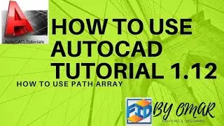 AUTOCAD Basic Tutorial For Beginners - 1.12  PATH ARRAY