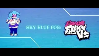 Sky Blue for FNF Online (Check description)