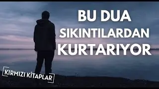 Sıkıntıdan Musibetten Kurtaran Dua!