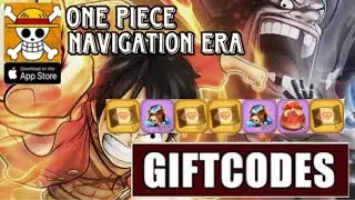 ONE PIECE: NAVIGATION ERA GIFTCODE - ALL ACTIVE ONE PIECE MOBILE REDEEM CODE
