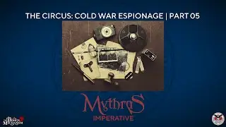 Mythras Imperative | The Circus: Cold War Espionage Part 05