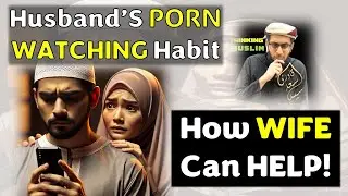 Is Your Husband Watching Porn? What Wives need to know to help?