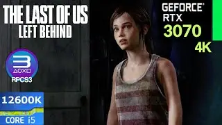 RPCS3 Emulator The Last Of Us Left Behind 4K 60FPS Unlocked | i5 12600K + RTX 3070