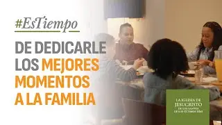 #EsTiempo de dedicarle los mejores momentos a la familia