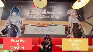 Pizza Hut x Genshin Impact 2023 |a tasty adventure with pizza hut | 原神启动~ [Malaysia]