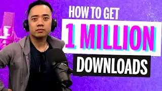 How To Grow A Podcast to 1 Million Monthly Downloads