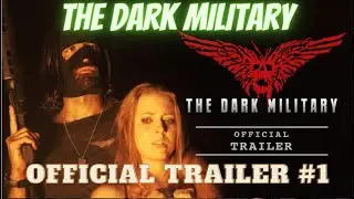 The Dark Military (Official Trailer 2020)
