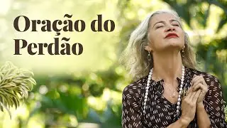 Oração do Perdão - Patrícia Gonçalves