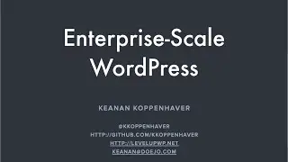 Enterprise Scale WordPress