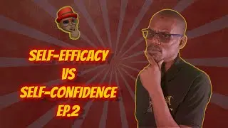 Self-Efficacy vs Self-Confidence Mindset to Retrieve Ep 3.2
