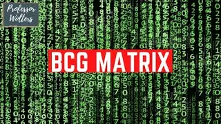The Boston Consulting Group BCG Matrix Explained