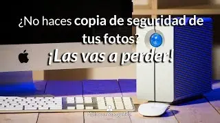 Sistema que utilizo para hacer Copias de seguridad de mis fotografías