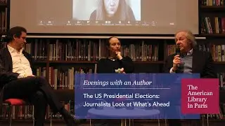 The US Presidential Elections: Journalists Look at What’s Ahead