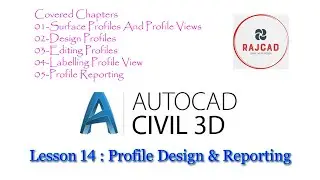 Lesson 14 : Civil 3D Profile Design and Reporting