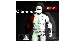 Meet Clemence - WWE 2K 17 - The Most Insane Character