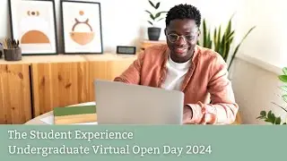 Undergraduate Open Day 2024: The Student Experience