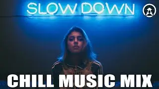 Chill Out Music Mix 2018 🍁 Best Chill Trap, RnB, Indie 🍀