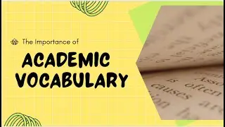 Understanding the importance of academic vocabulary
