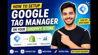 How to Set Up Google Tag Manager on Shopify (2026) | Complete GTM Tutorial | Ecom DataLayer Setup