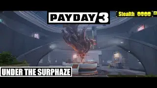 Payday 3 По ту сторону искусства (Under the Surphaze) Overkill Stealth Solo
